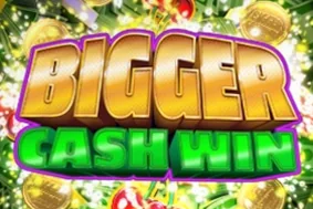 Bigger Cash Win