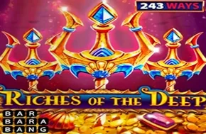Riches of the Deep