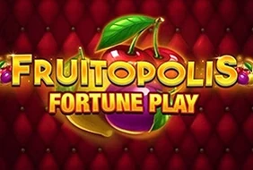Fruitopolis Fortune Play